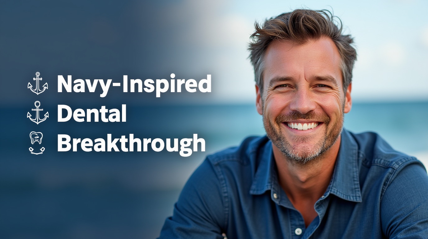 How the Navy Inspired a Breakthrough in Dental Care